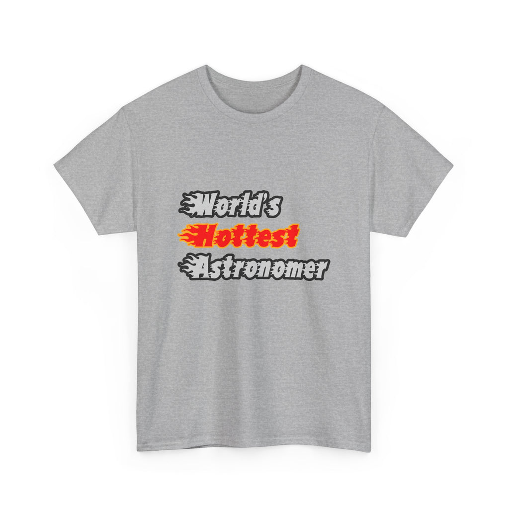 World's Hottest Astronomer - Unisex Heavy Cotton Tee