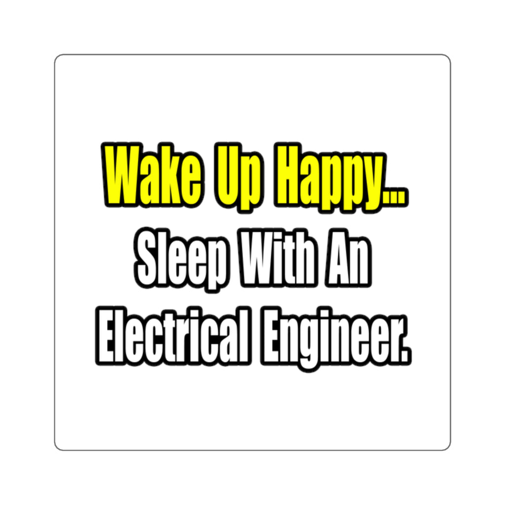 Sleep With An Electrical Engineer - Square Stickers