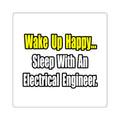 Sleep With An Electrical Engineer - Square Stickers