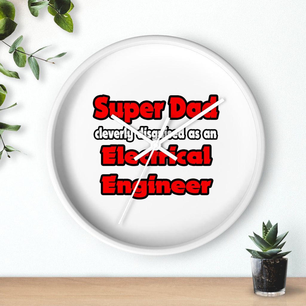 Super Dad ... Electrical Engineer - Wall Clock