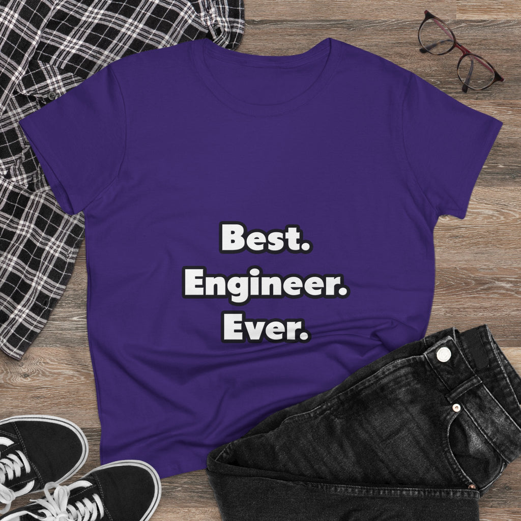 Best. Engineer. Ever - Women's Midweight Cotton Tee