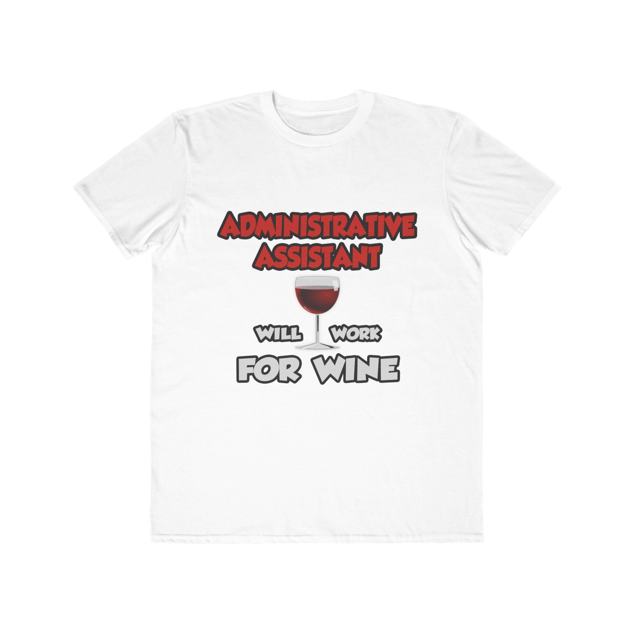 Admin Assistant ... Will Work For Wine - Men's Lightweight Fashion Tee