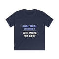 Analytical Chemist...Will Work For Beer - Kids Softstyle Tee