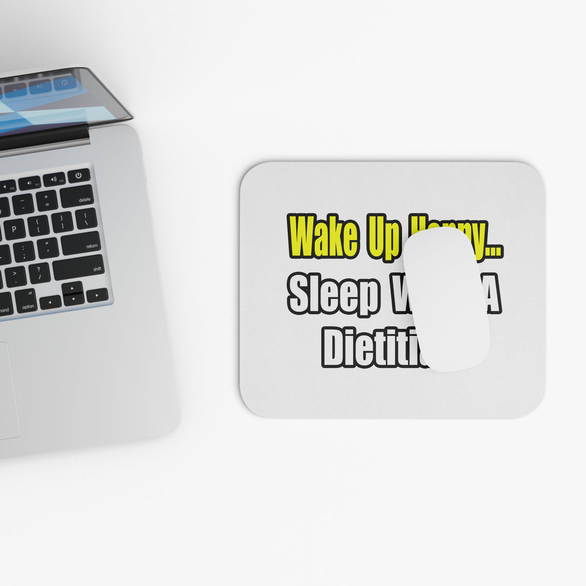 Wake Up Happy...Sleep With A Dietitian - Mouse Pad (Rectangle)