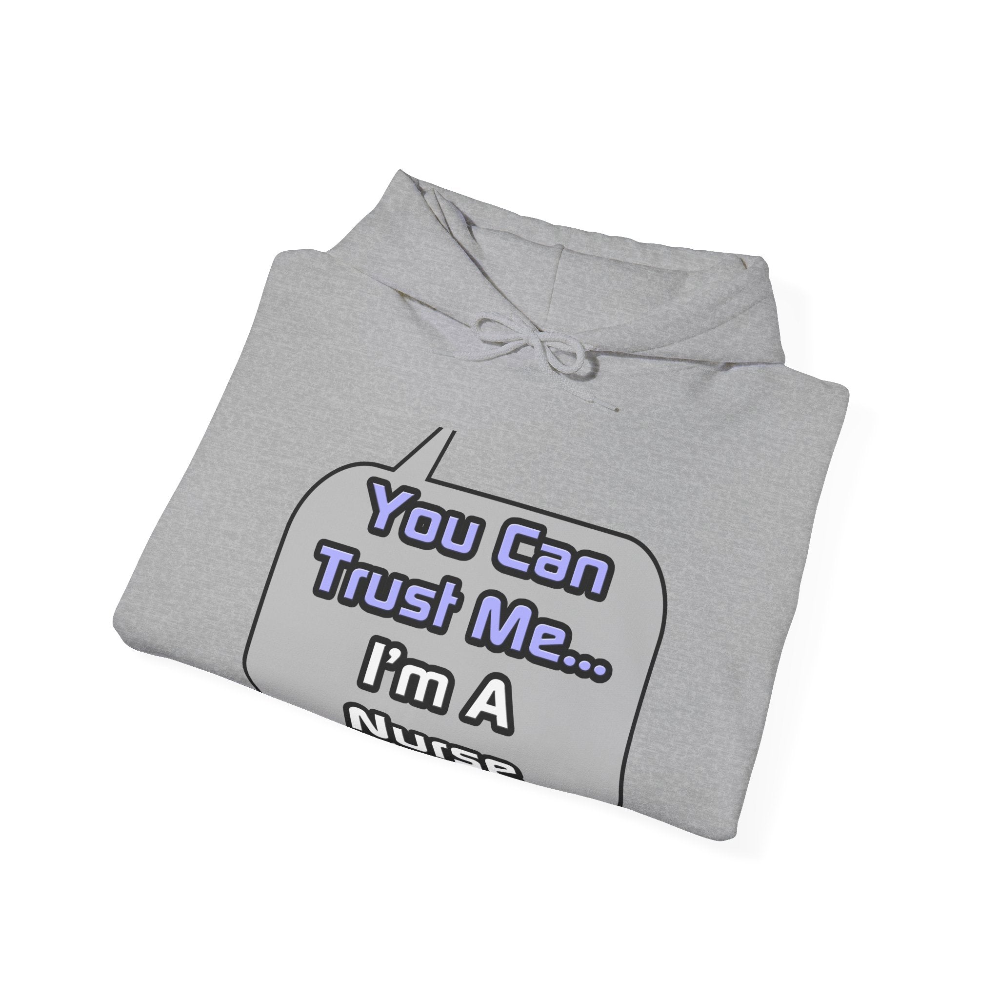 Trust Me .. I'm a Nurse - Unisex Heavy Blend™ Hooded Sweatshirt