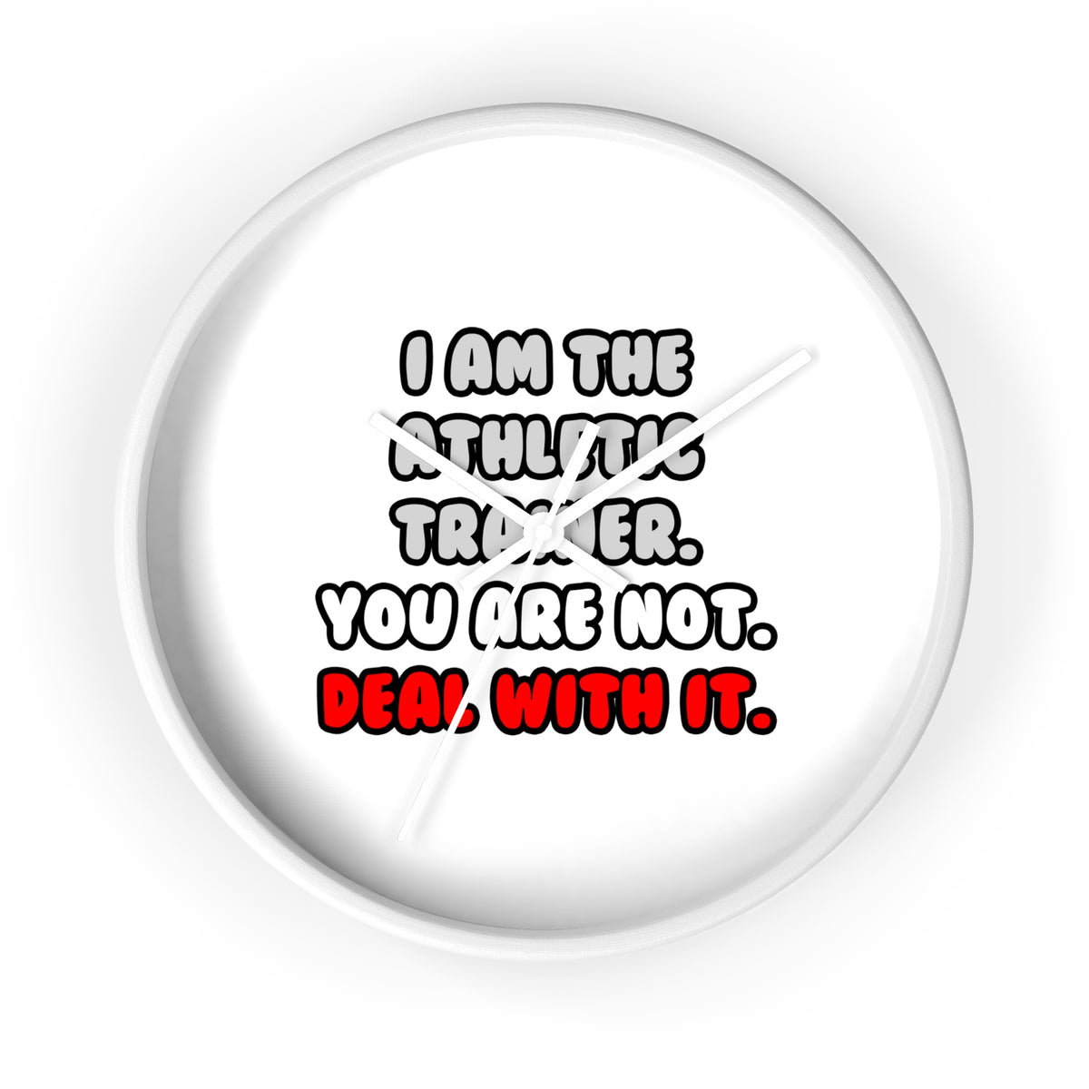 Deal With It ... Funny Athletic Trainer - Wall Clock
