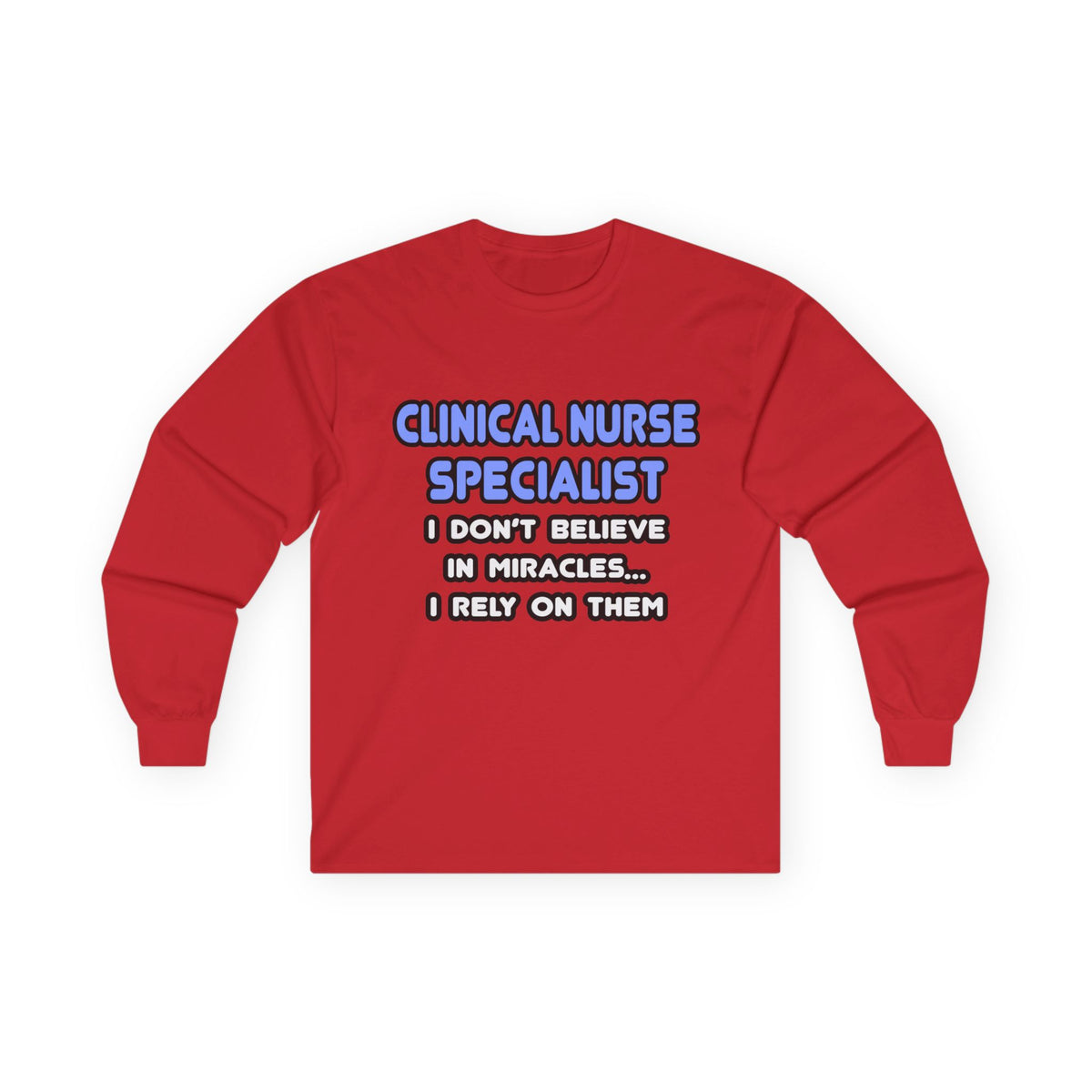 Miracles and Clinical Nurse Specialists - Unisex Ultra Cotton Long Sleeve Tee