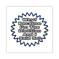 Dietitian...Because I Said So - Square Stickers