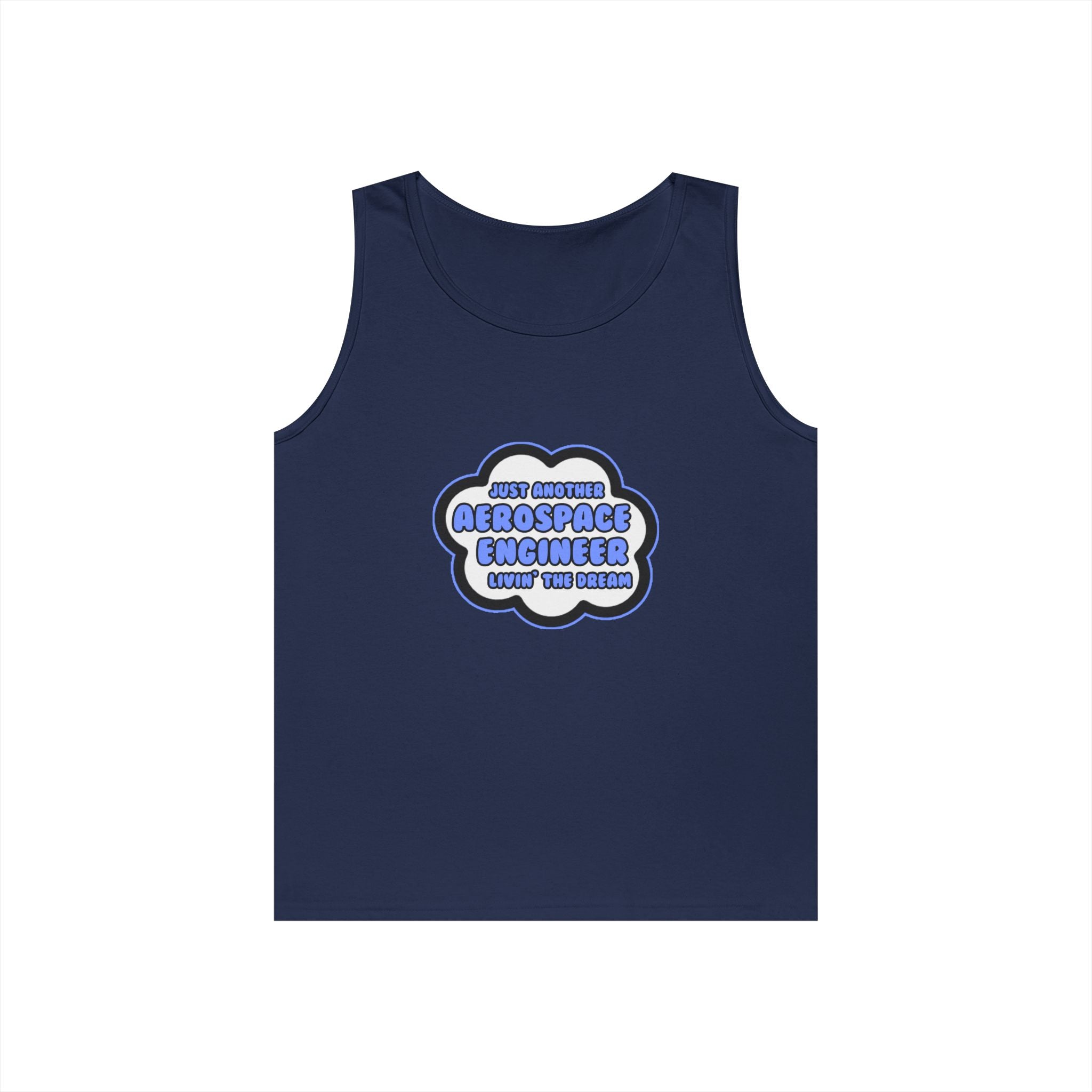 Aerospace Engineer .. Livin' The Dream - Unisex Heavy Cotton Tank Top