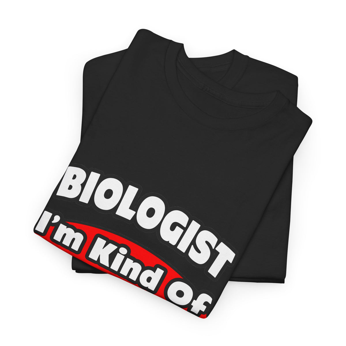 Biologist...Big Deal - Unisex Heavy Cotton Tee