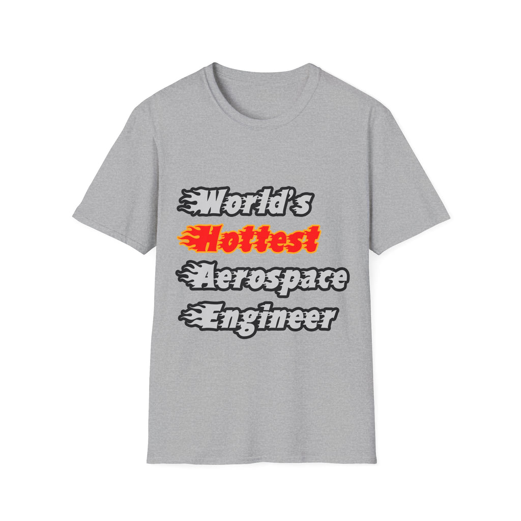 World's Hottest Aerospace Engineer - Unisex Softstyle T-Shirt