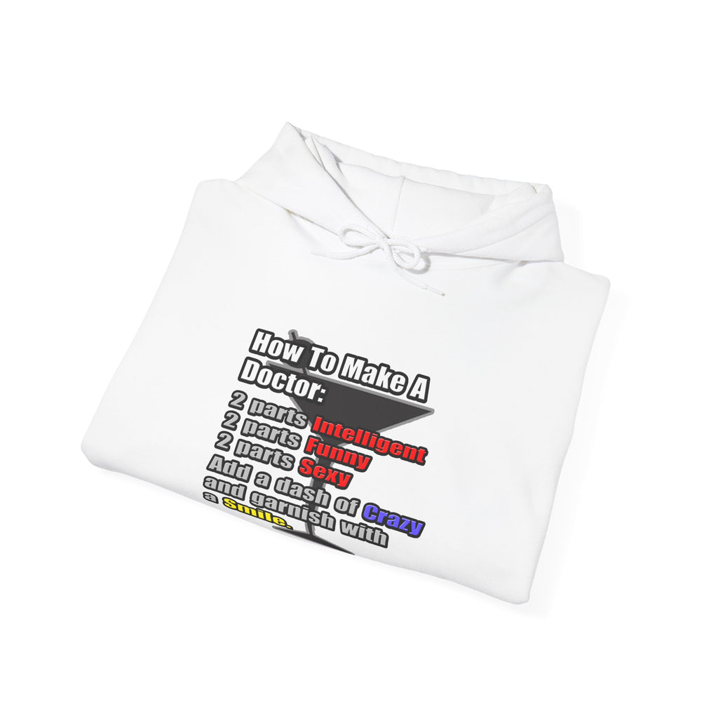 How To Make a Doctor - Unisex Heavy Blend™ Hooded Sweatshirt