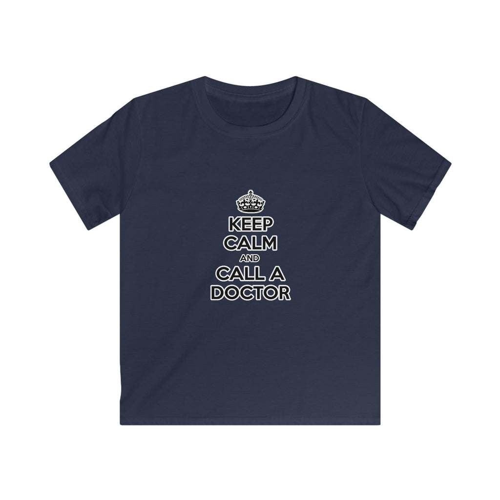 Keep Calm and Call a Doctor - Kids Softstyle Tee