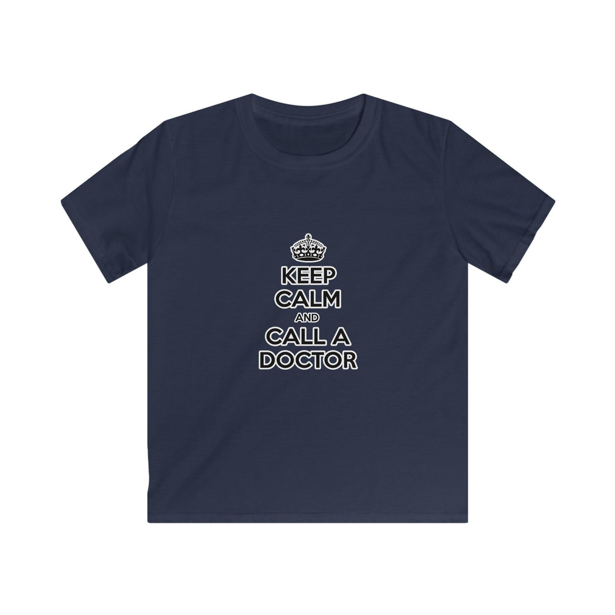 Keep Calm and Call a Doctor - Kids Softstyle Tee