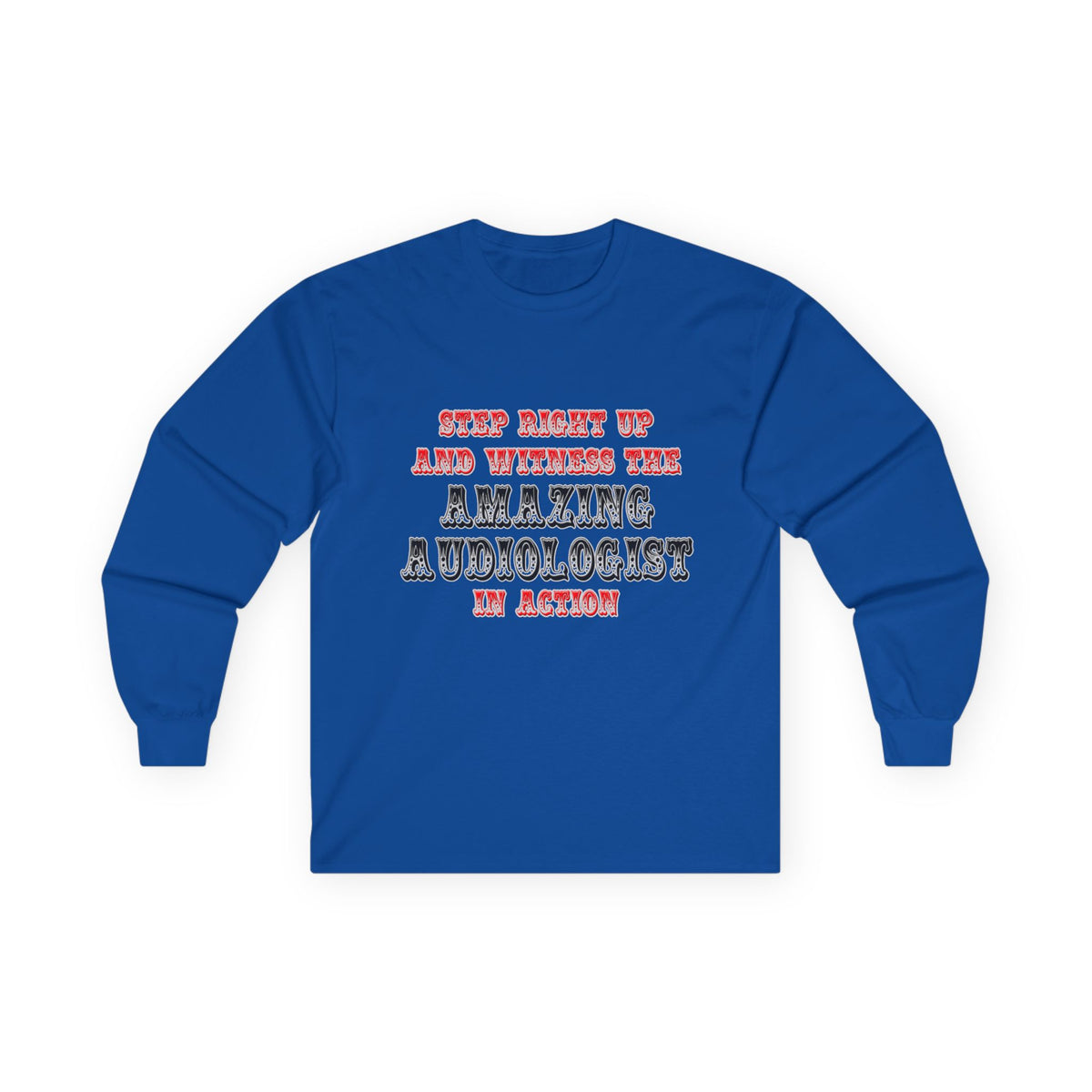 Amazing Audiologist In Action - Unisex Ultra Cotton Long Sleeve Tee