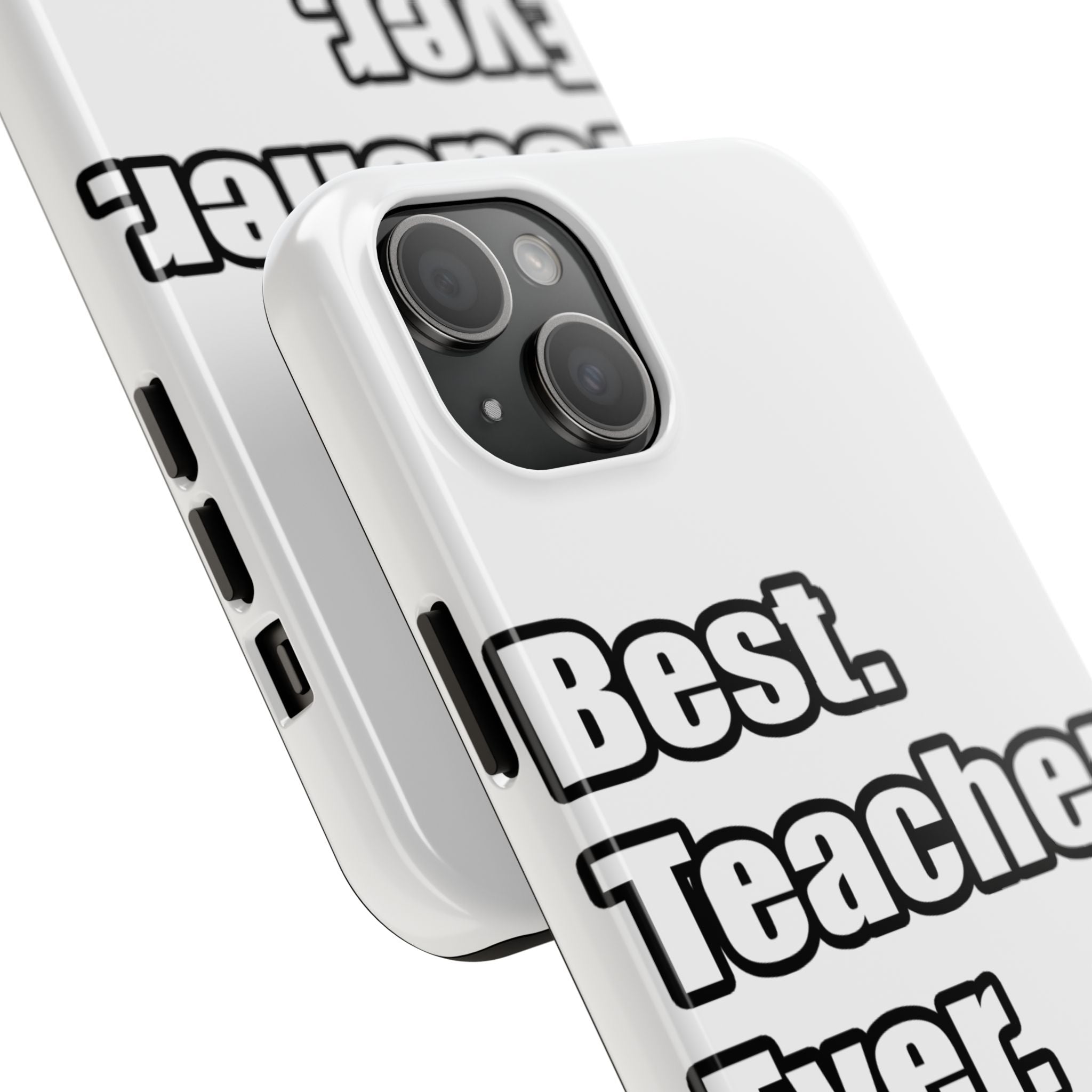 best teacher ever - Tough Phone Cases