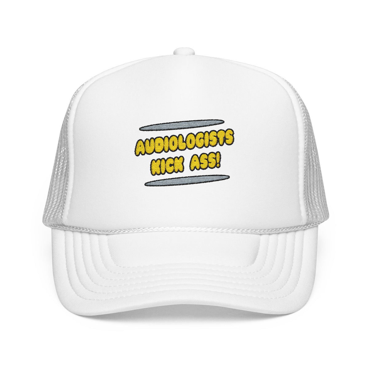Audiologists Kick Ass! - Foam Trucker Hat