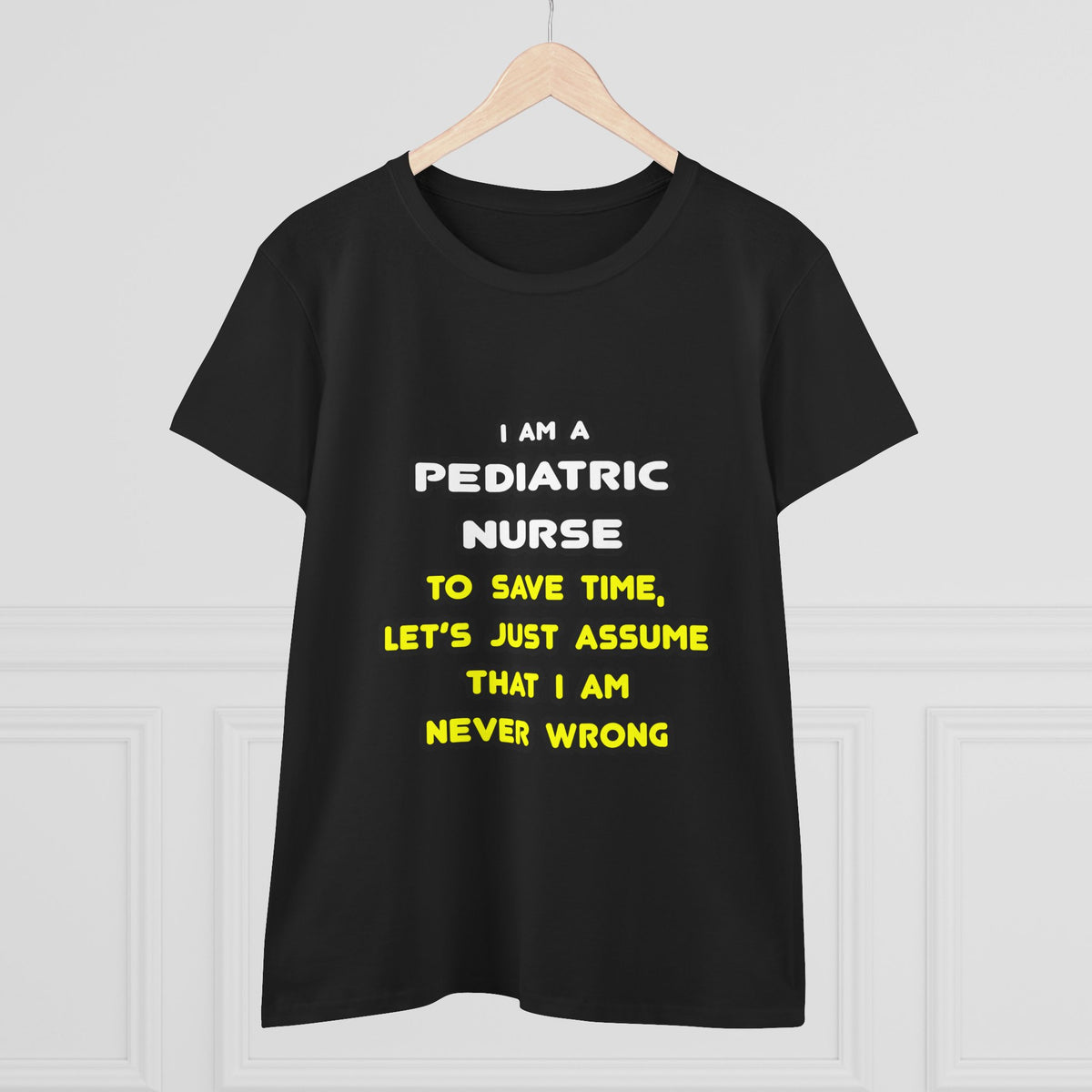 Funny Pediatric Nurse T Shirts and Gifts - Women's Midweight Cotton Tee