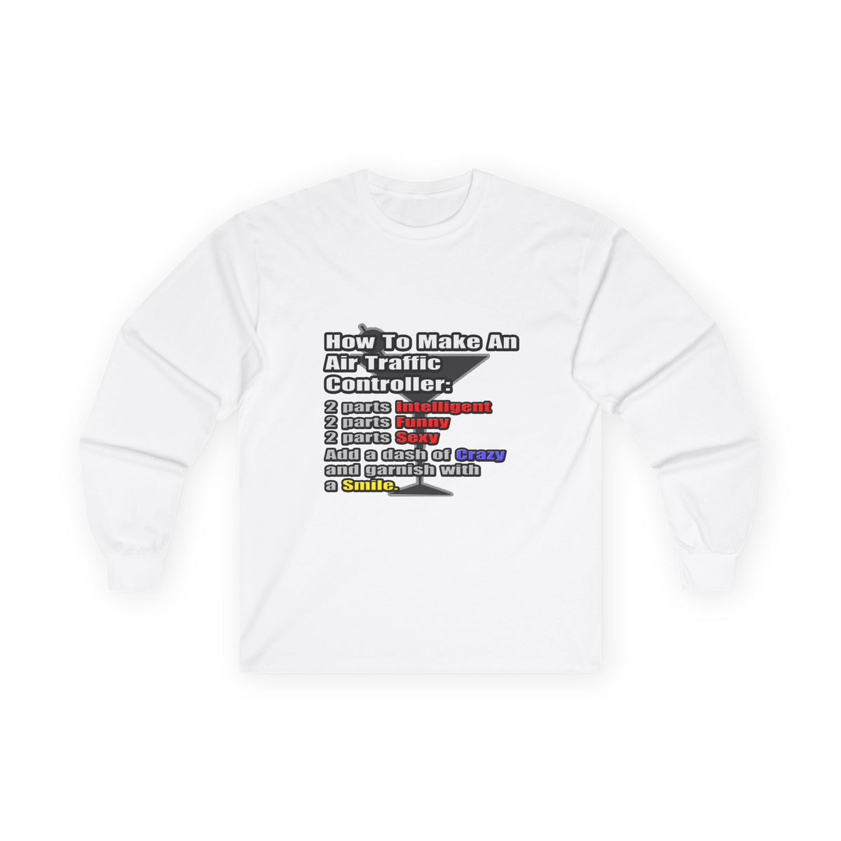 How To Make an Air Traffic Controller - Unisex Ultra Cotton Long Sleeve Tee
