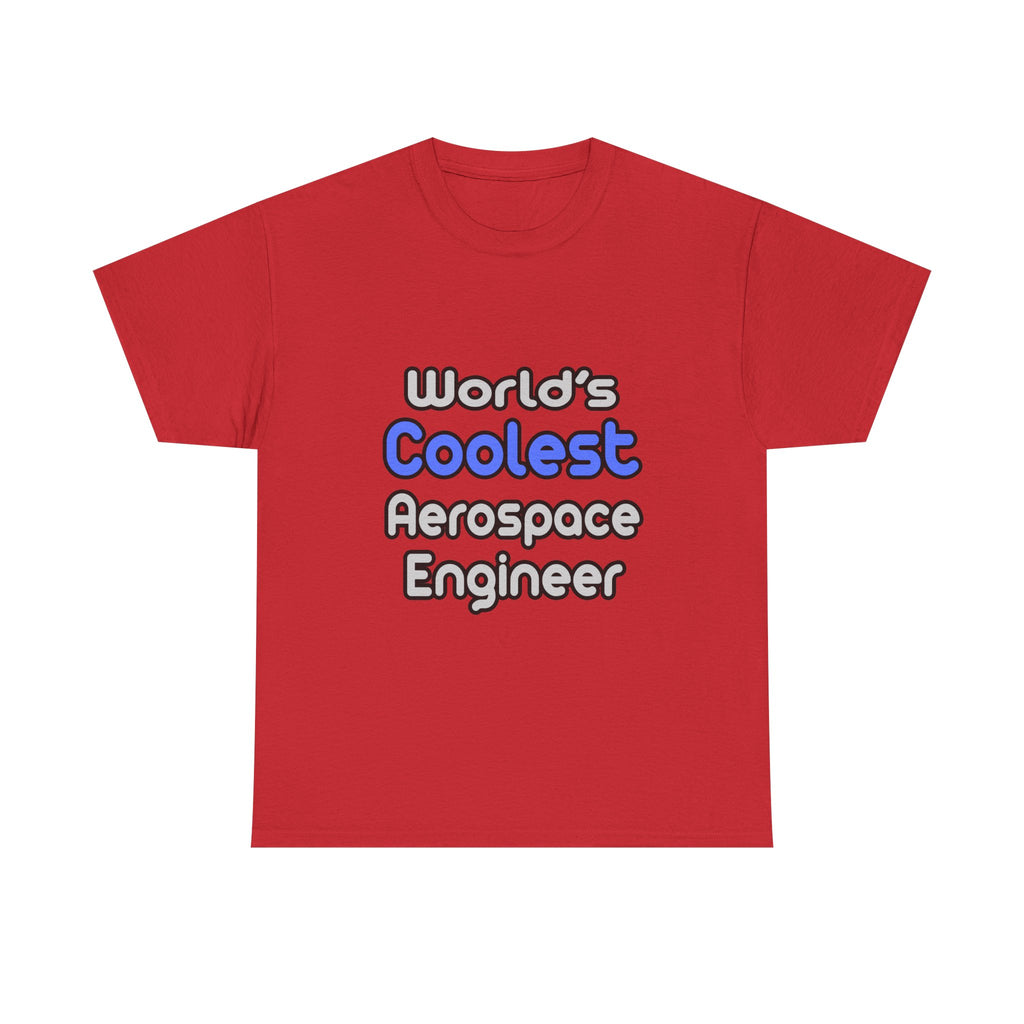 World's Coolest Aerospace Engineer - Unisex Heavy Cotton Tee