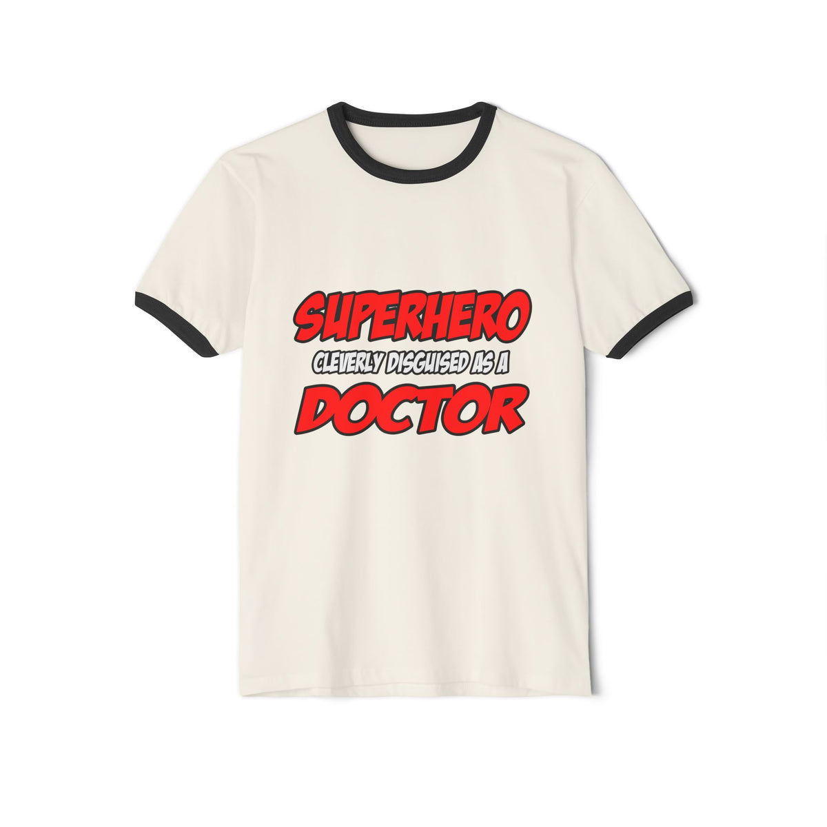 Superhero...Doctor - Unisex Cotton Ringer T-Shirt