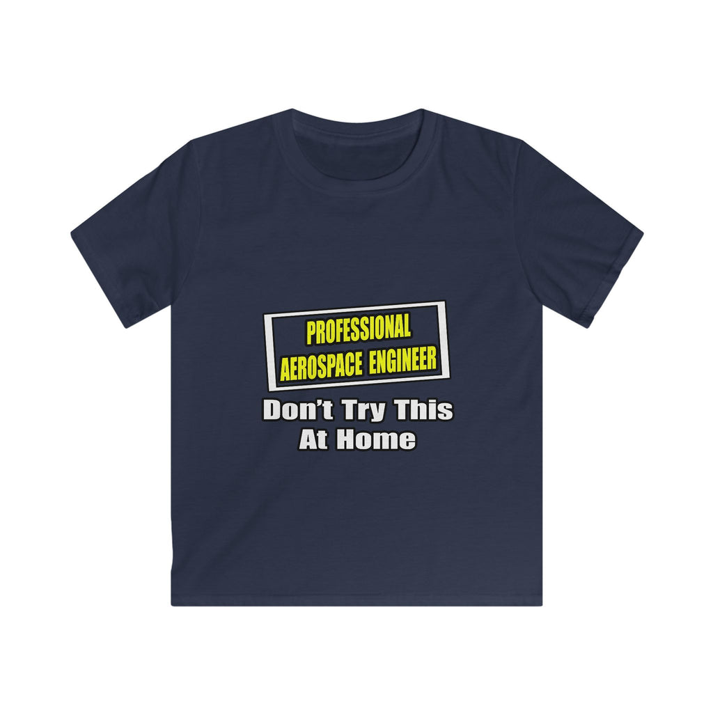 Professional Aerospace Engineer...Joke - Kids Softstyle Tee