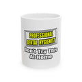 Professional Dental Hygienist...Joke - Ceramic Mug, (11oz, 15oz)