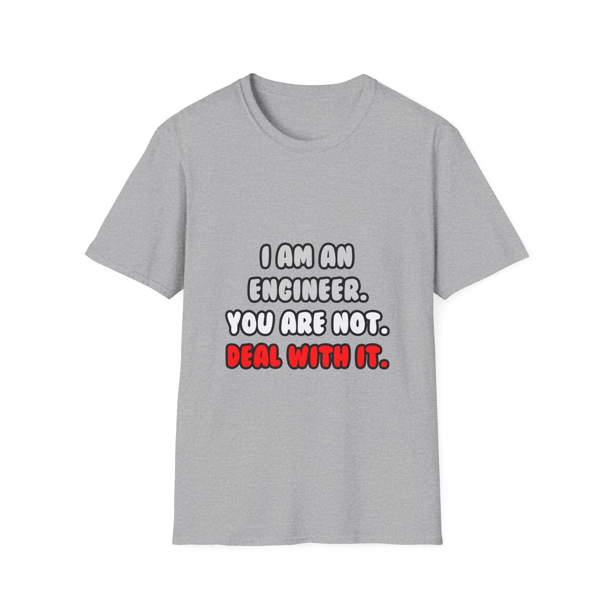 Deal With It ... Funny Engineer - Unisex Softstyle T-Shirt
