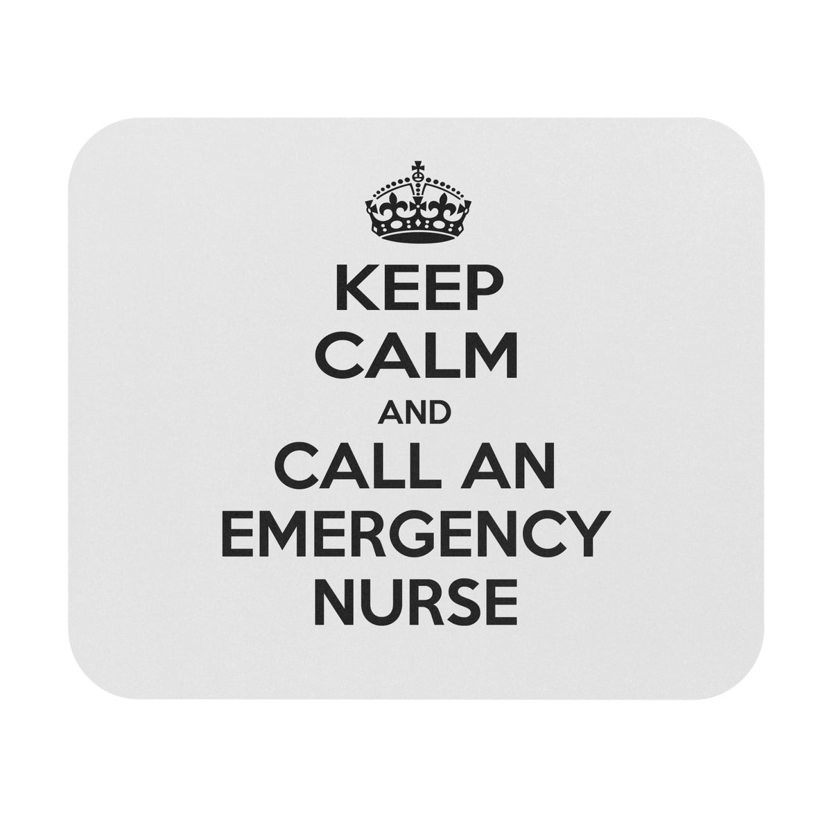 Keep Calm and Call an Emergency Nurse - Mouse Pad (Rectangle)