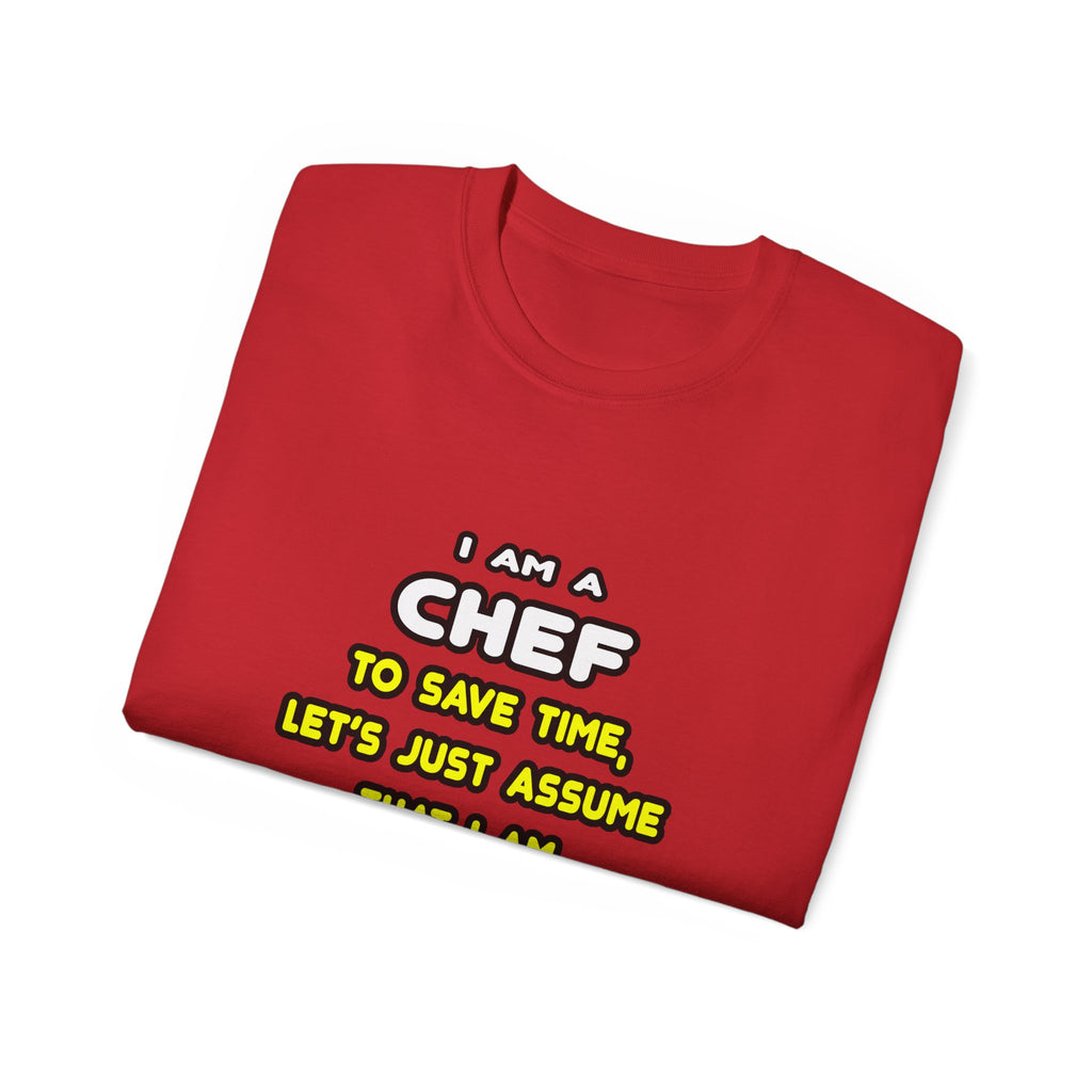 Funny Chef T Shirts and Gifts - Unisex Ultra Cotton Tee