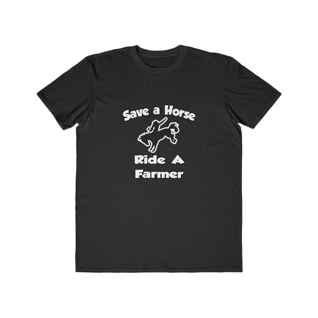 Save a Horse .. Ride a Farmer - Men's Lightweight Fashion Tee