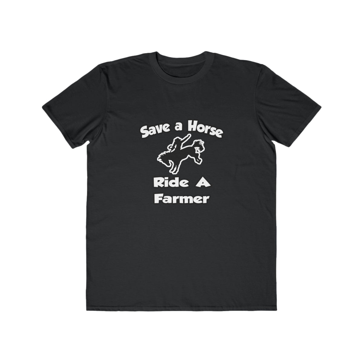 Save a Horse .. Ride a Farmer - Men's Lightweight Fashion Tee