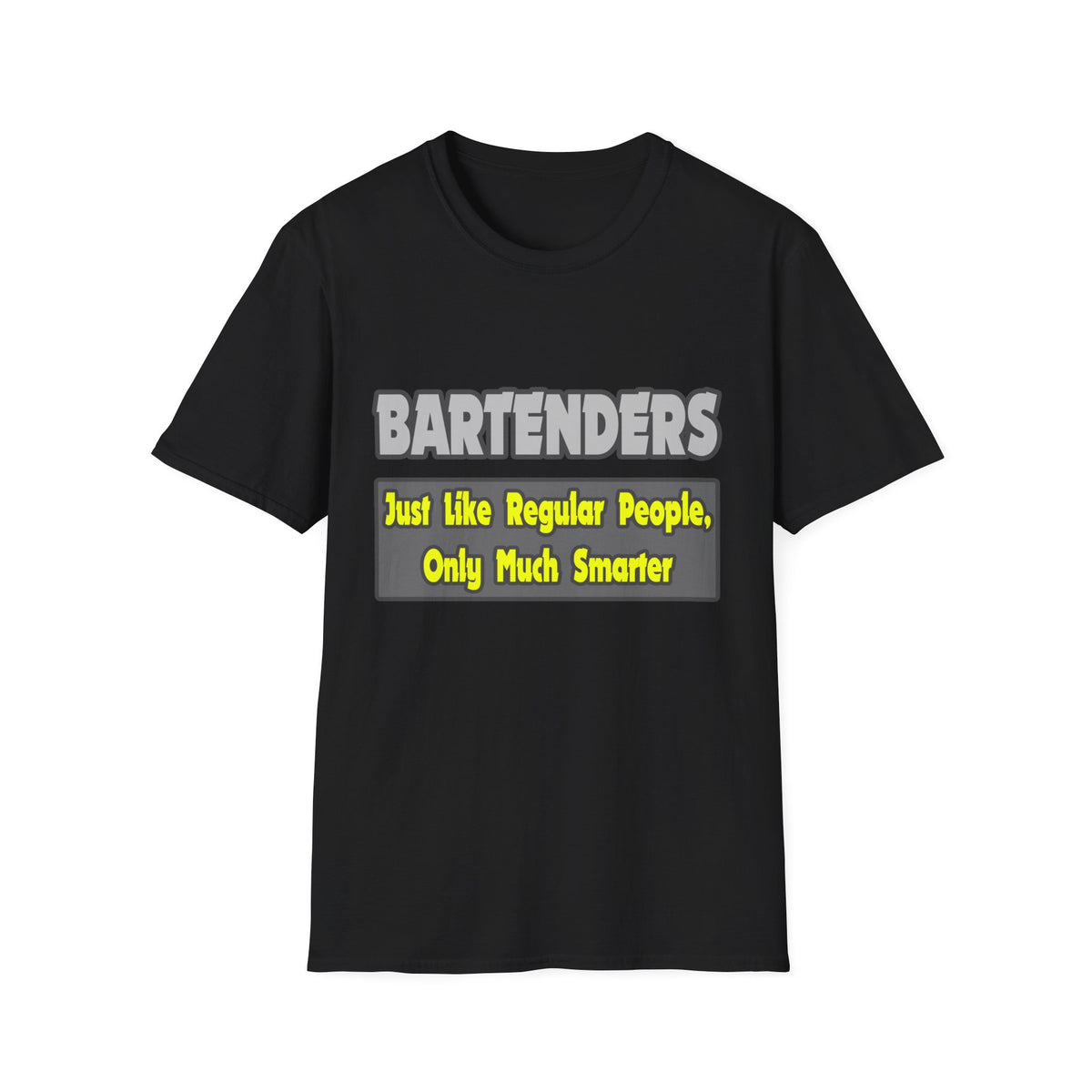 Bartenders...Smarter - Unisex Softstyle T-Shirt