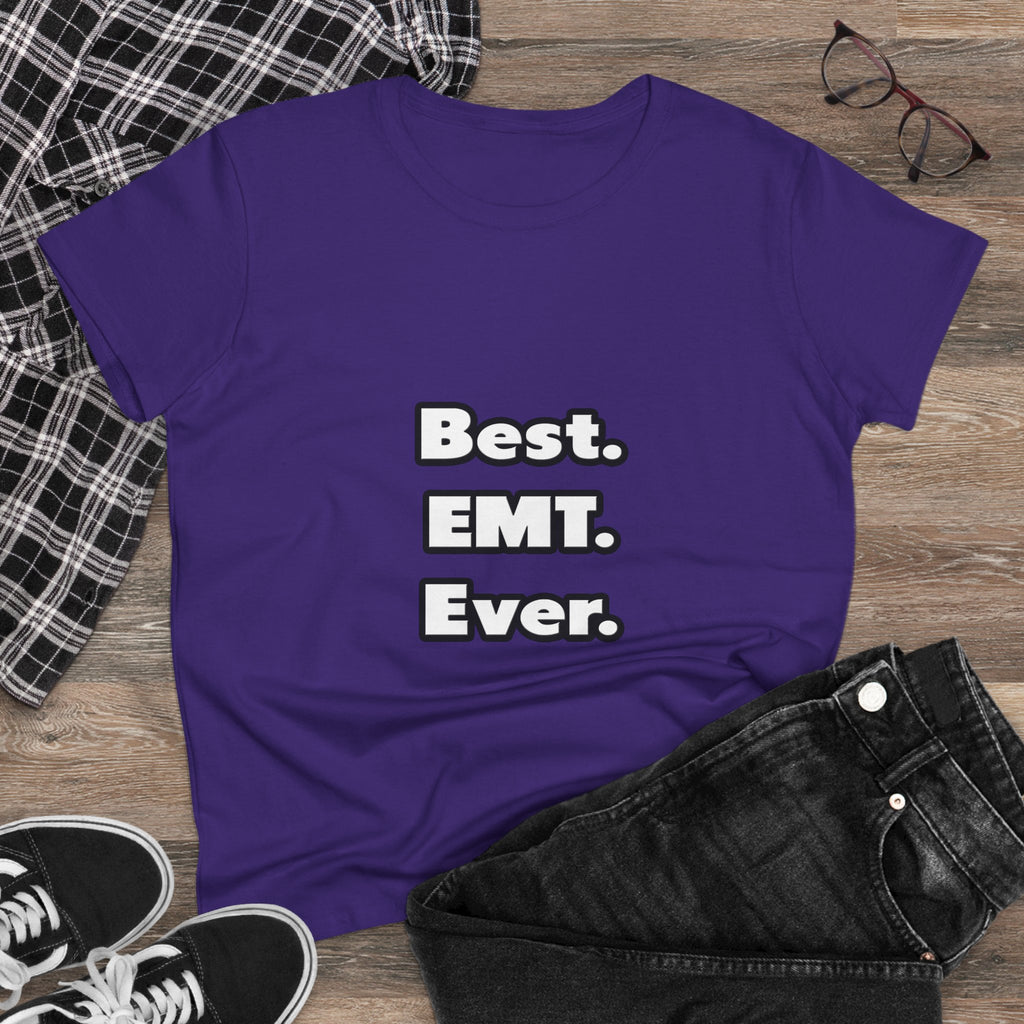 Best. EMT. Ever - Women's Midweight Cotton Tee