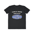 Clinical Nurse Specialist .. Kind of a Big Deal - Men's Lightweight Fashion Tee