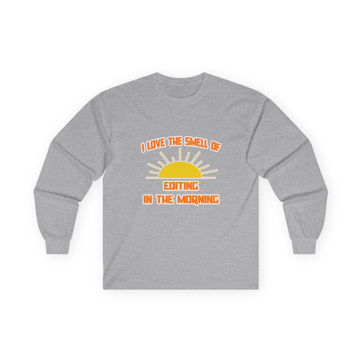 Smell of Editing in the Morning - Unisex Ultra Cotton Long Sleeve Tee