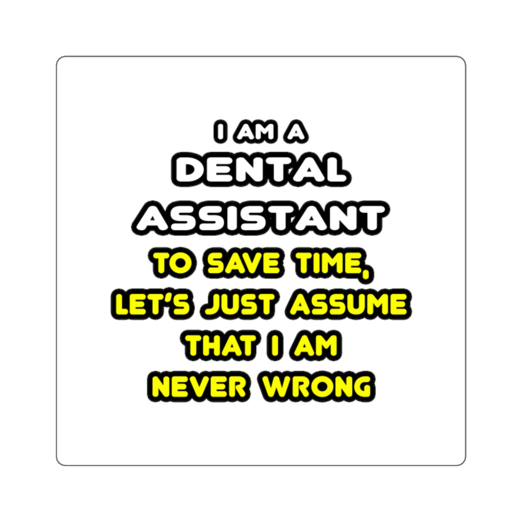 Funny Dental Assistant T Shirts - Square Stickers