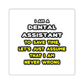 Funny Dental Assistant T Shirts - Square Stickers