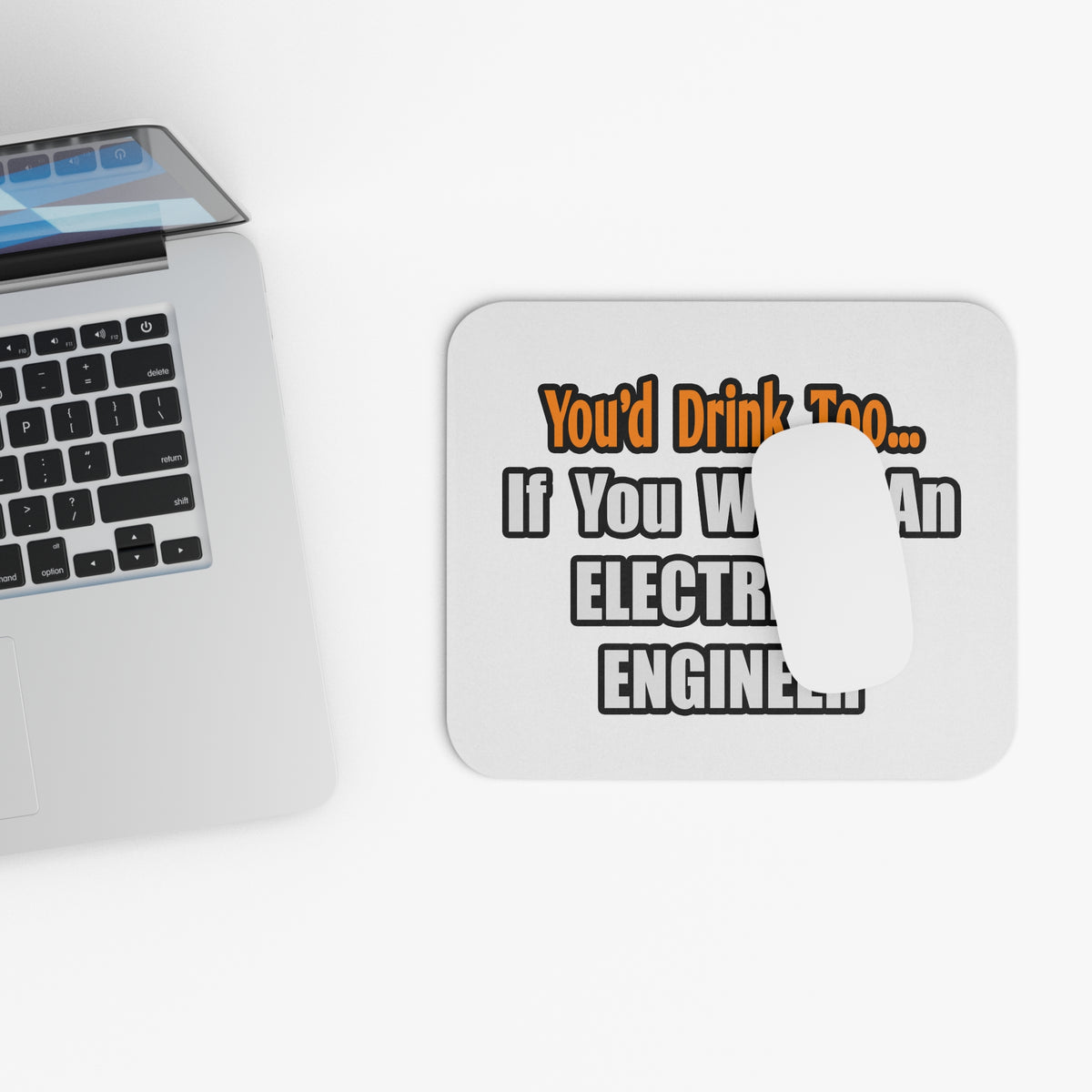 You'd Drink Too...Electrical Engineer - Mouse Pad (Rectangle)