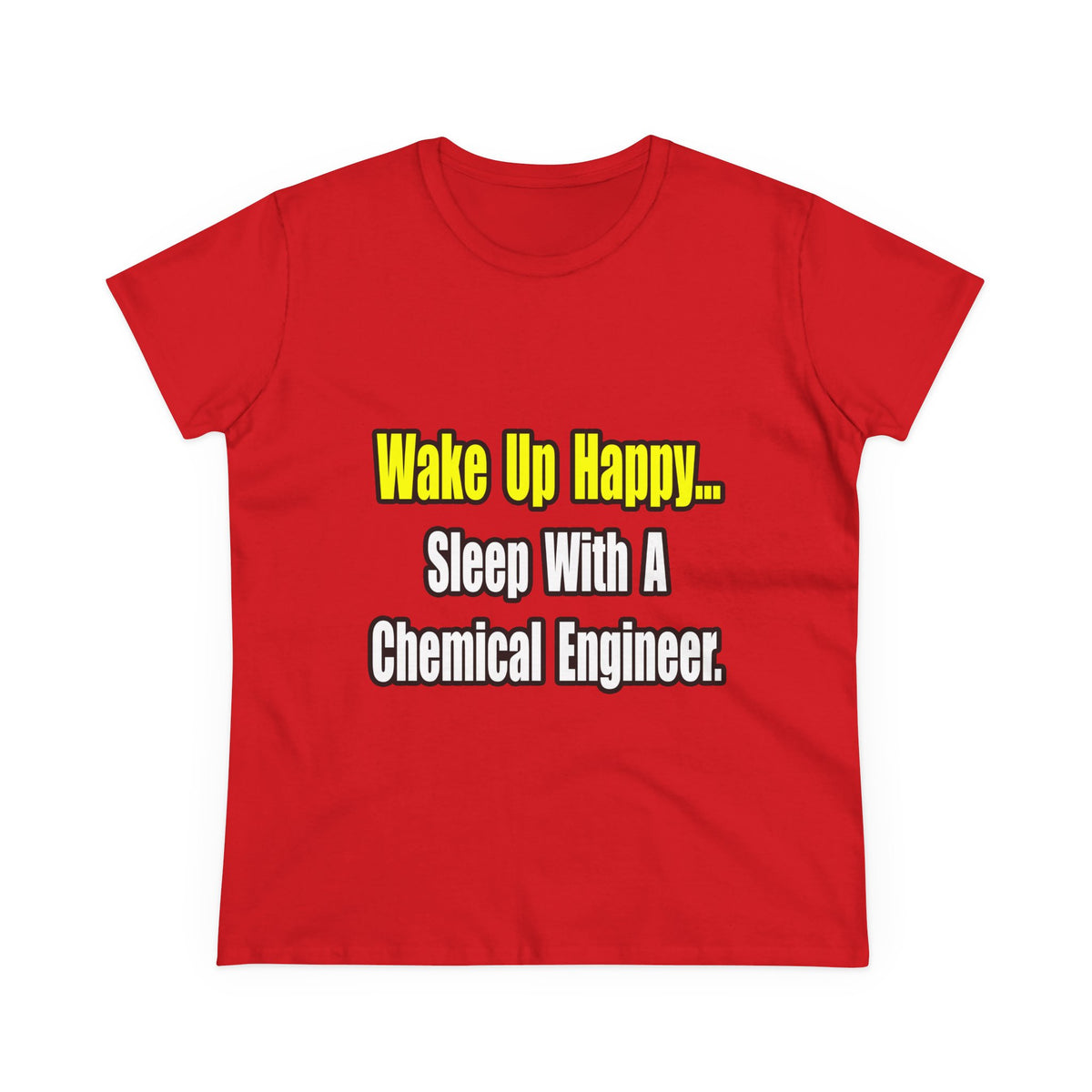 Sleep With a Chemical Engineer - Women's Midweight Cotton Tee