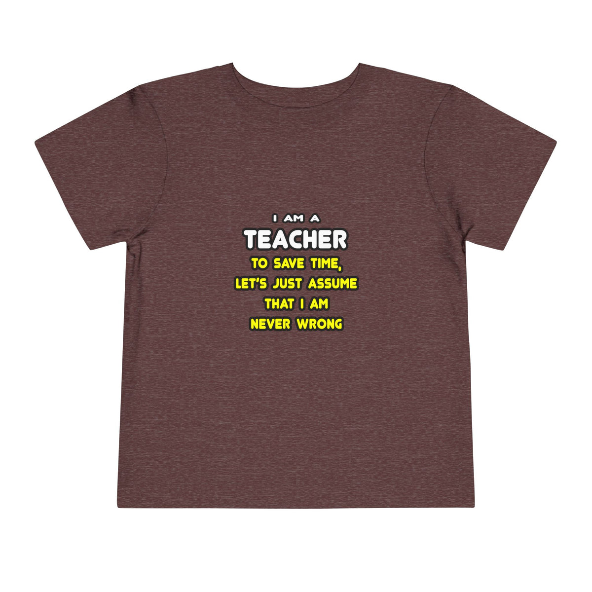 Funny Teacher T Shirts and Gifts - Toddler Short Sleeve Tee