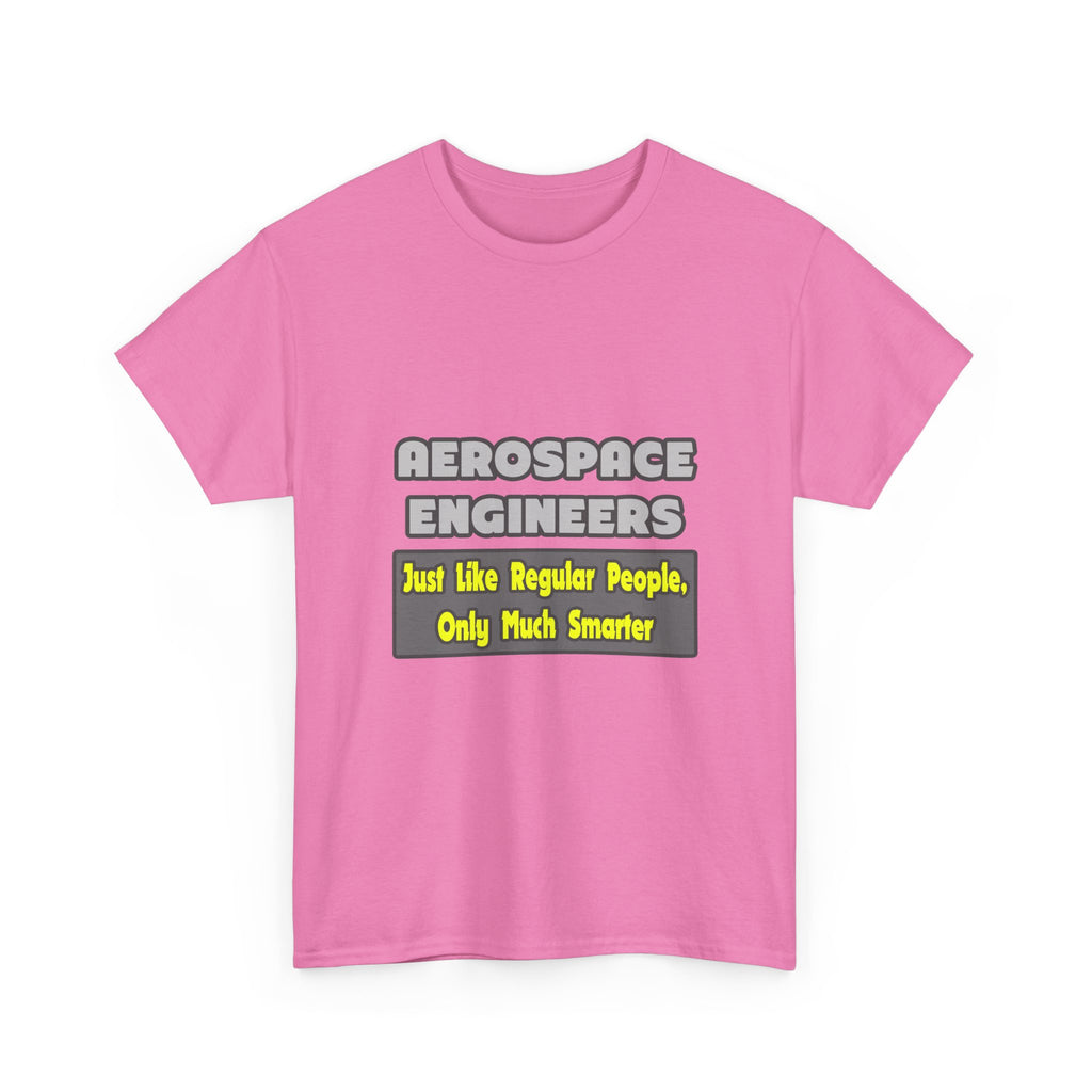 Aerospace Engineers...Smarter - Unisex Heavy Cotton Tee