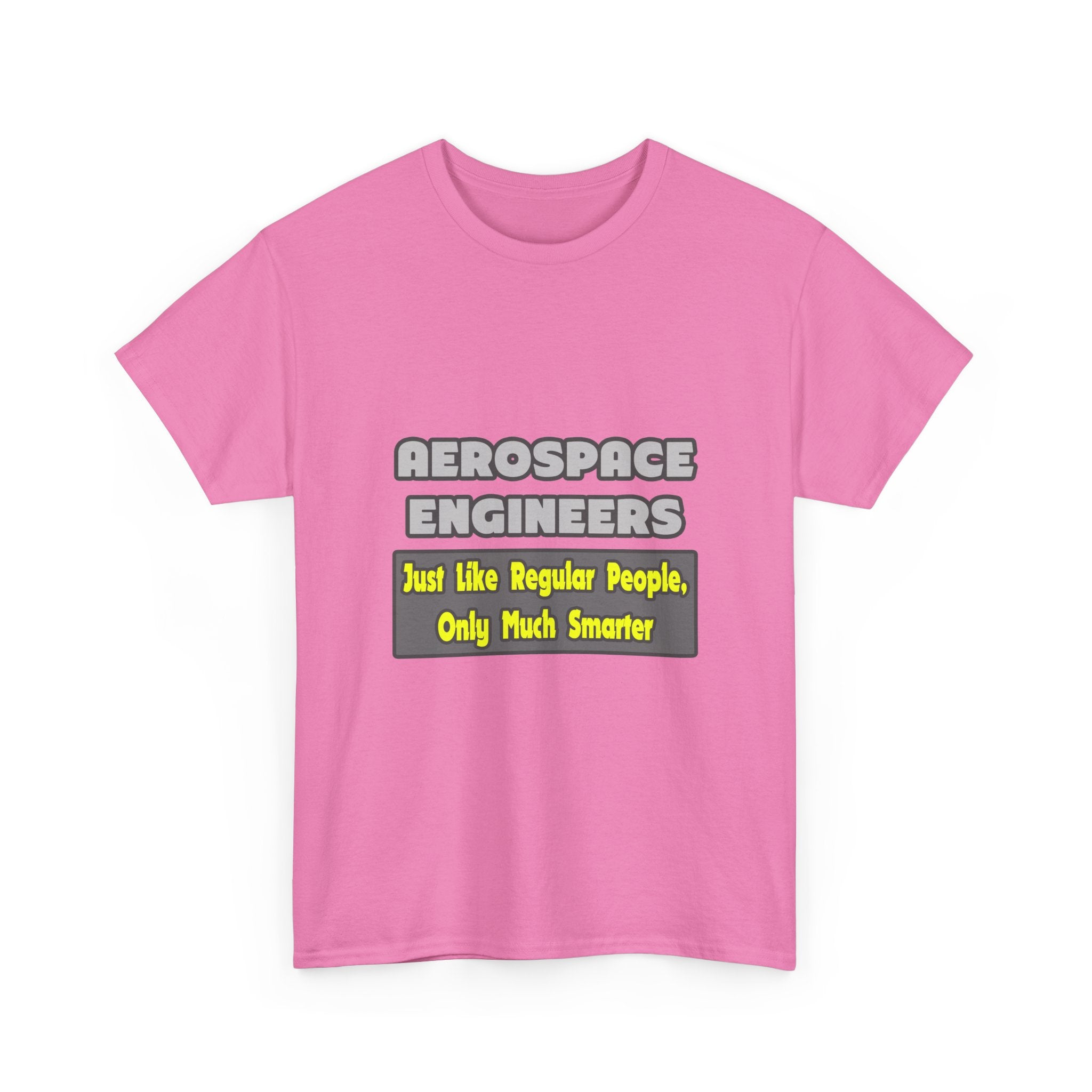 Aerospace Engineers...Smarter - Unisex Heavy Cotton Tee