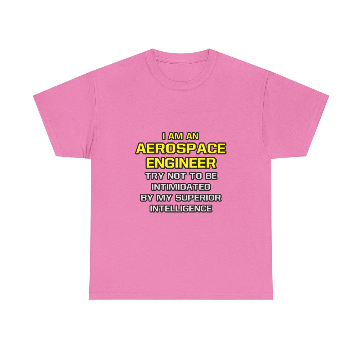 Aerospace Engineer...Superior Intelligence - Unisex Heavy Cotton Tee