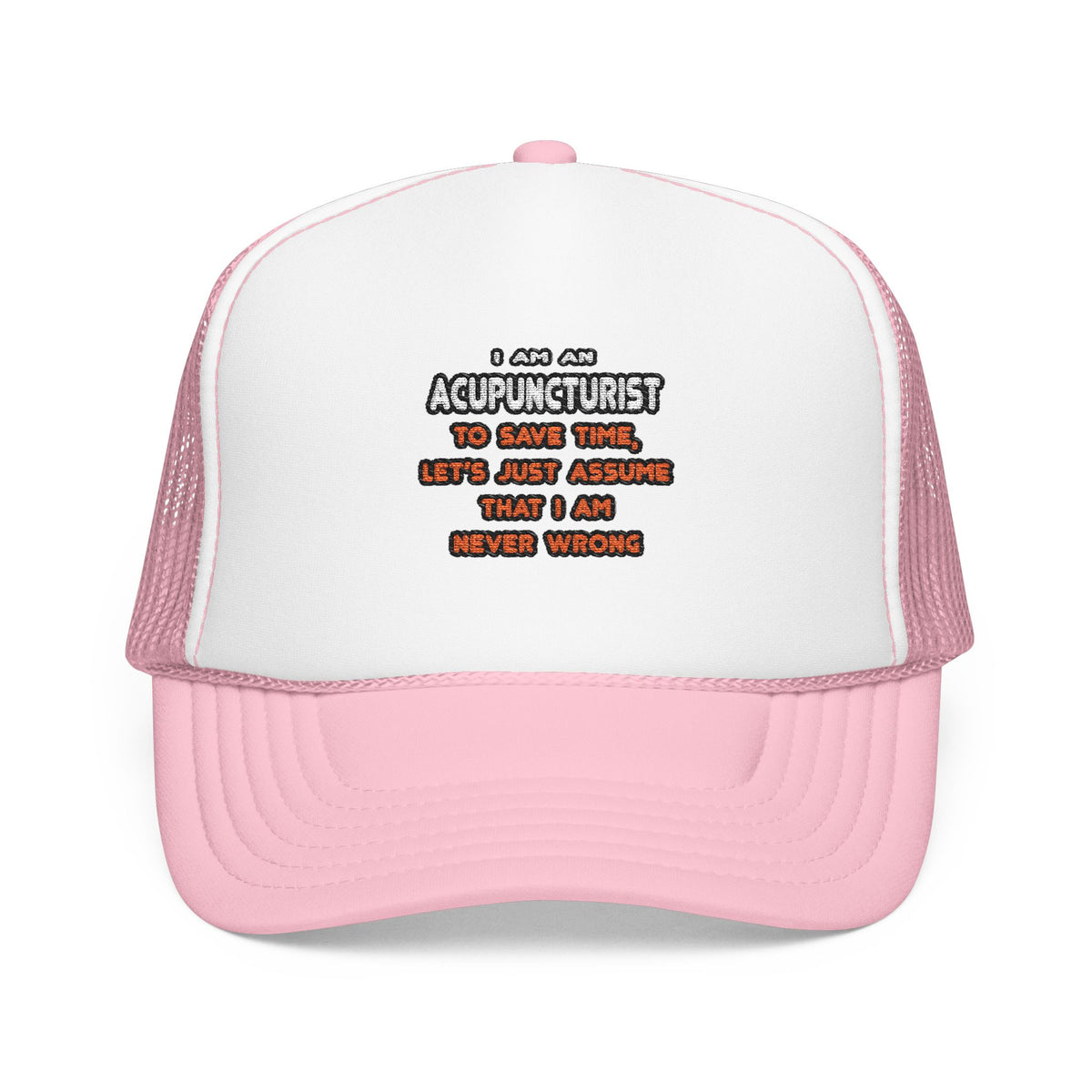 Funny Acupuncturist T Shirts and Gifts - Foam Trucker Hat