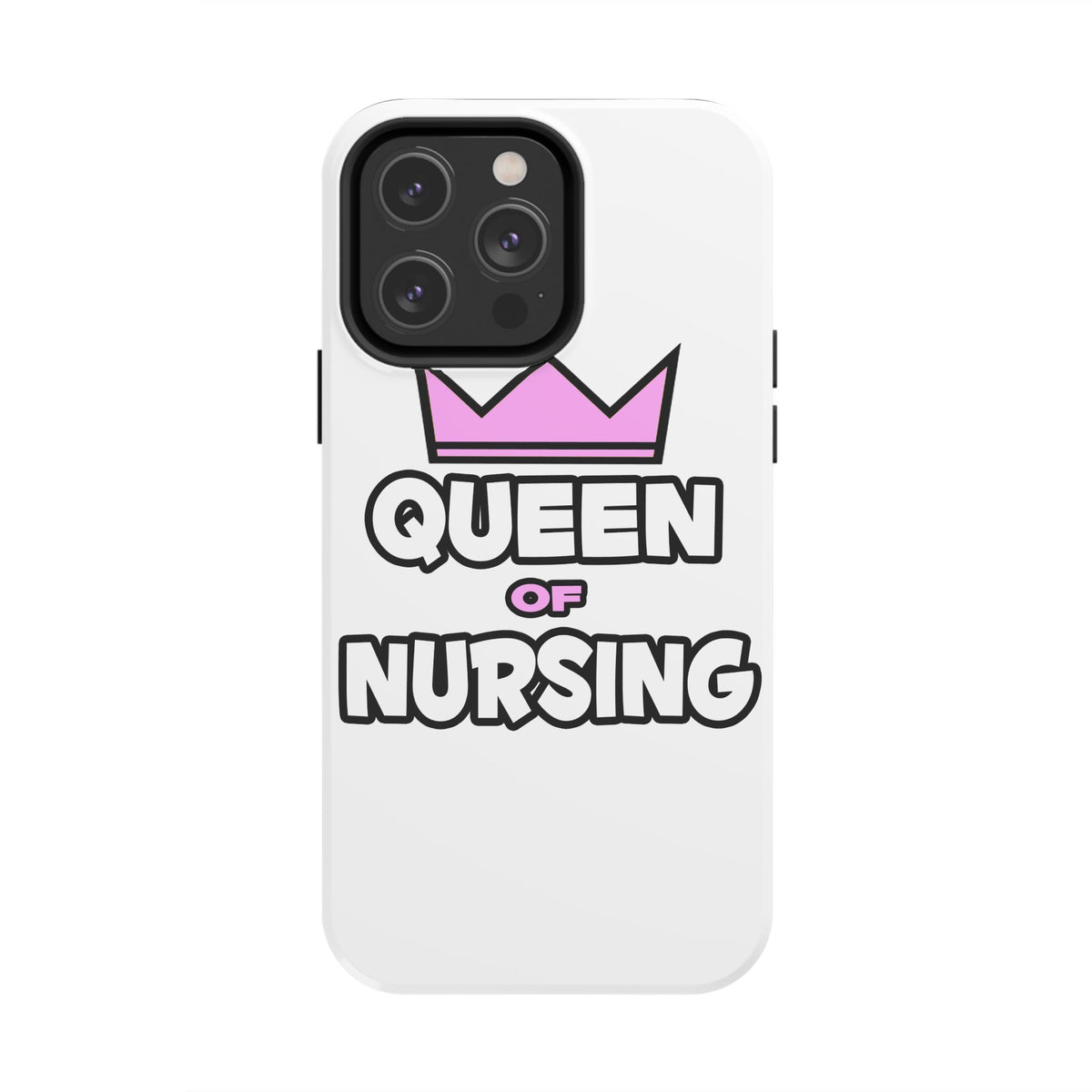 Queen of Nursing - Tough Phone Cases