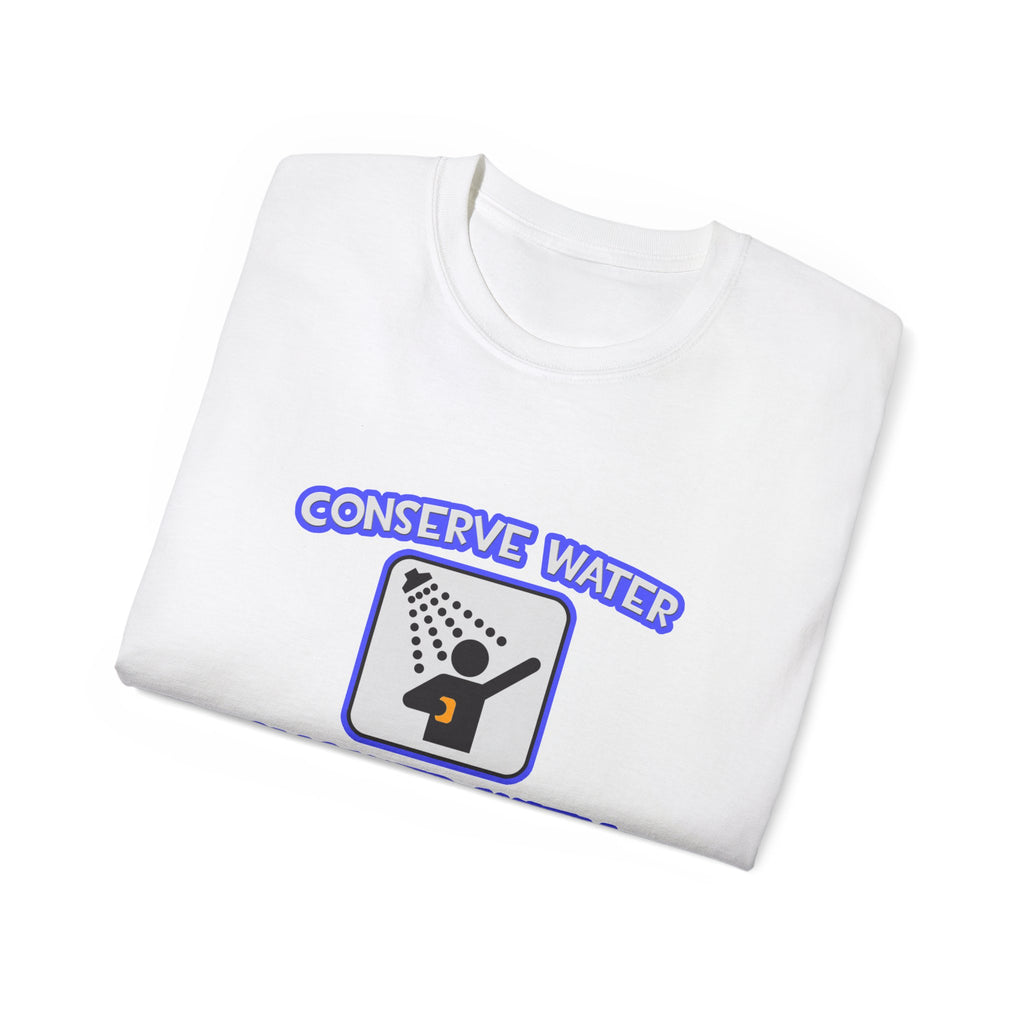 Conserve Water .. Shower With Aerospace Engineer - Unisex Ultra Cotton Tee