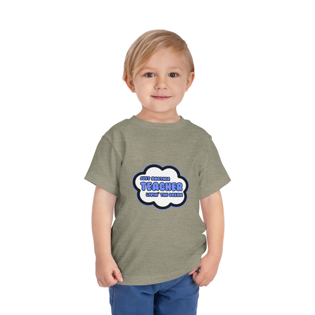 Teacher .. Livin' The Dream - Toddler Short Sleeve Tee