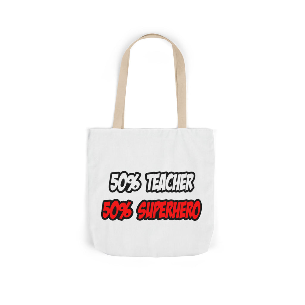 Half Teacher...Half Superhero - Canvas Tote Bag, 5-Color Straps