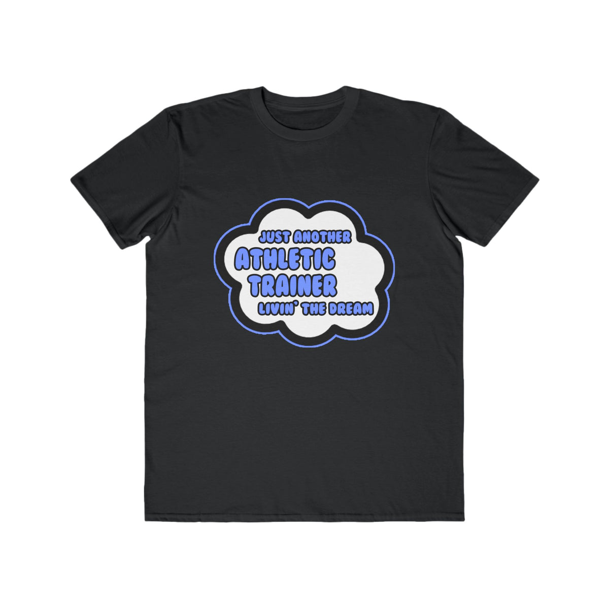 Athletic Trainer .. Livin' The Dream - Men's Lightweight Fashion Tee